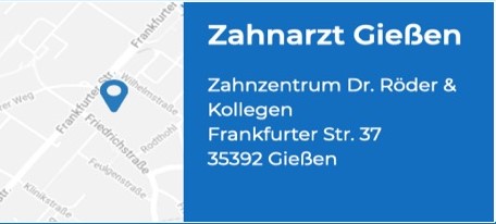Zahnarzt Gießen - Zahnzentrum Dr. Röder und Kollegen, Frankfurter Str. 37